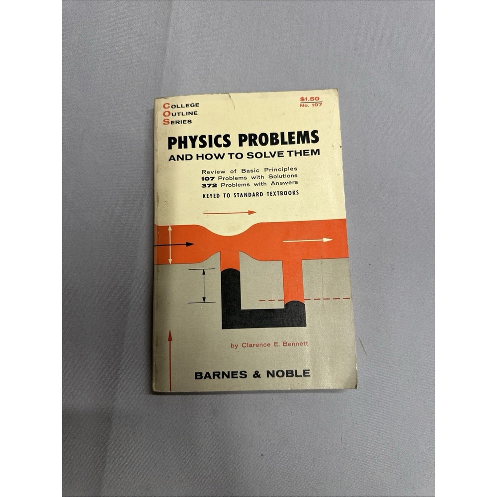 Barnes & Noble Physics Problems How to Solve Them Clarence Bennett 1962 College